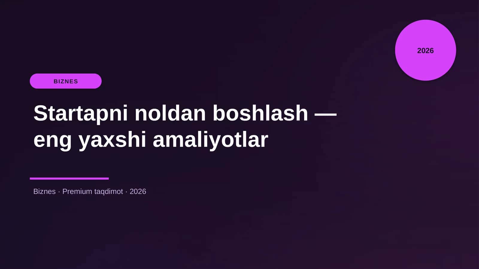 Startapni noldan boshlash — eng yaxshi amaliyotlar