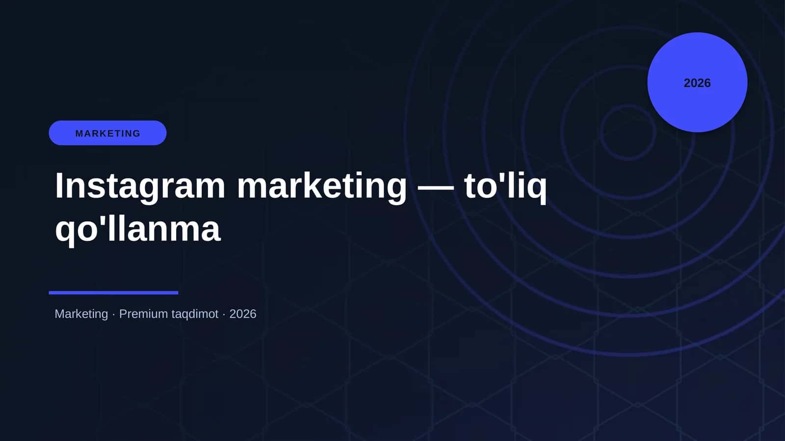 Instagram marketing — to'liq qo'llanma