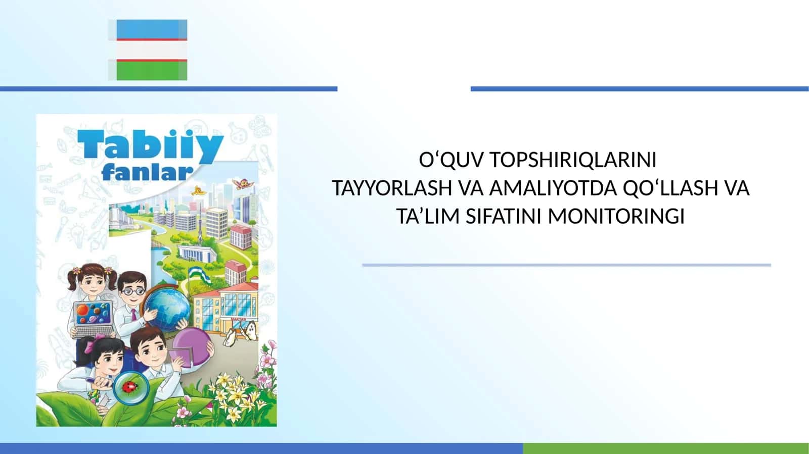 O‘QUV TOPSHIRIQLARINI TAYYORLASH VA AMALIYOTDA QO‘LLASH VA TA’LIM SIFATINI MONITORINGI