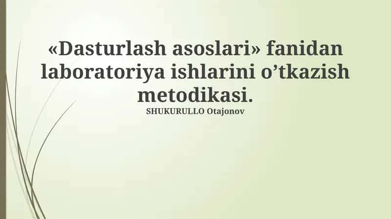 Dasturlash asoslari fanidan laboratoriya ishlarini o’tkazish metodikasi