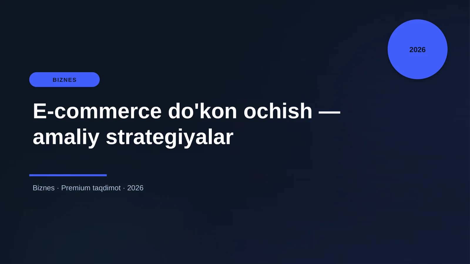 E-commerce do'kon ochish — amaliy strategiyalar