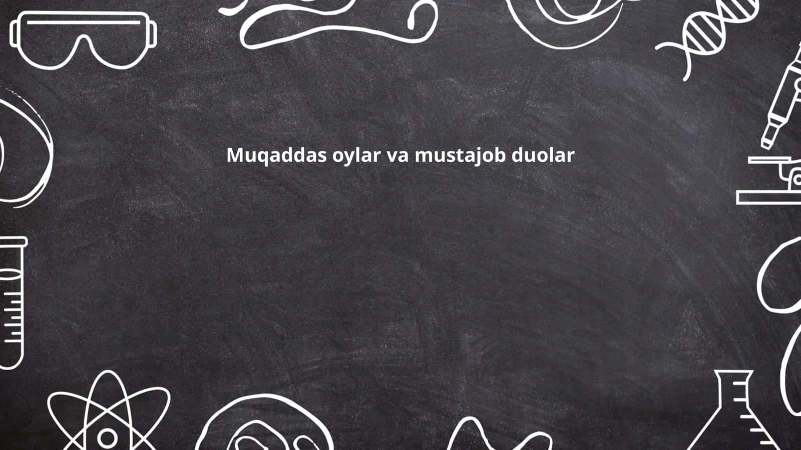 Muqaddas oylar va mustajob duolar