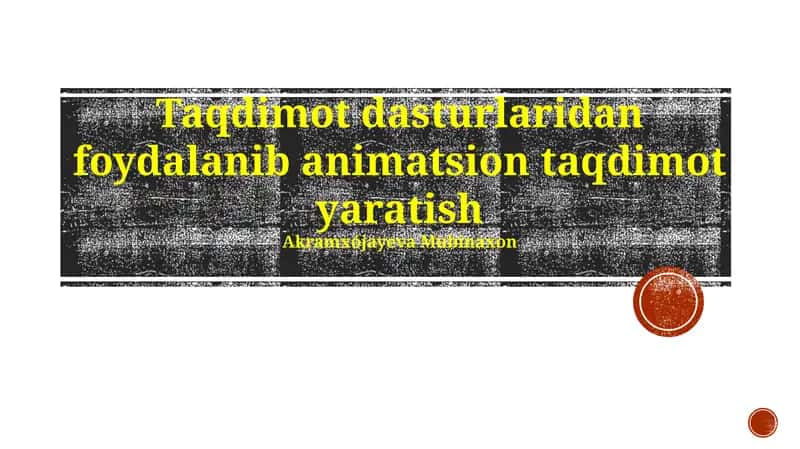 Animatsiyalangan taqdimotlar yaratish