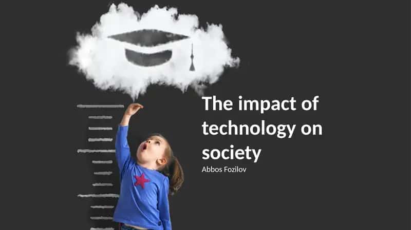 The impact of technology on society