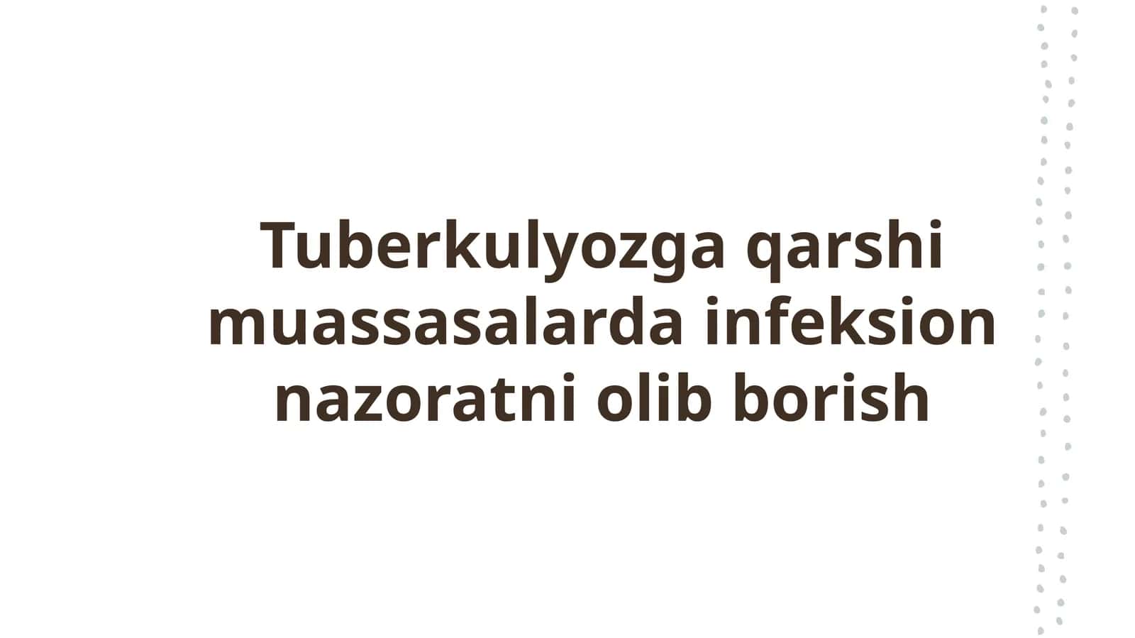 Tuberkulyozga qarshi muassasalarda infeksion nazoratni olib borish