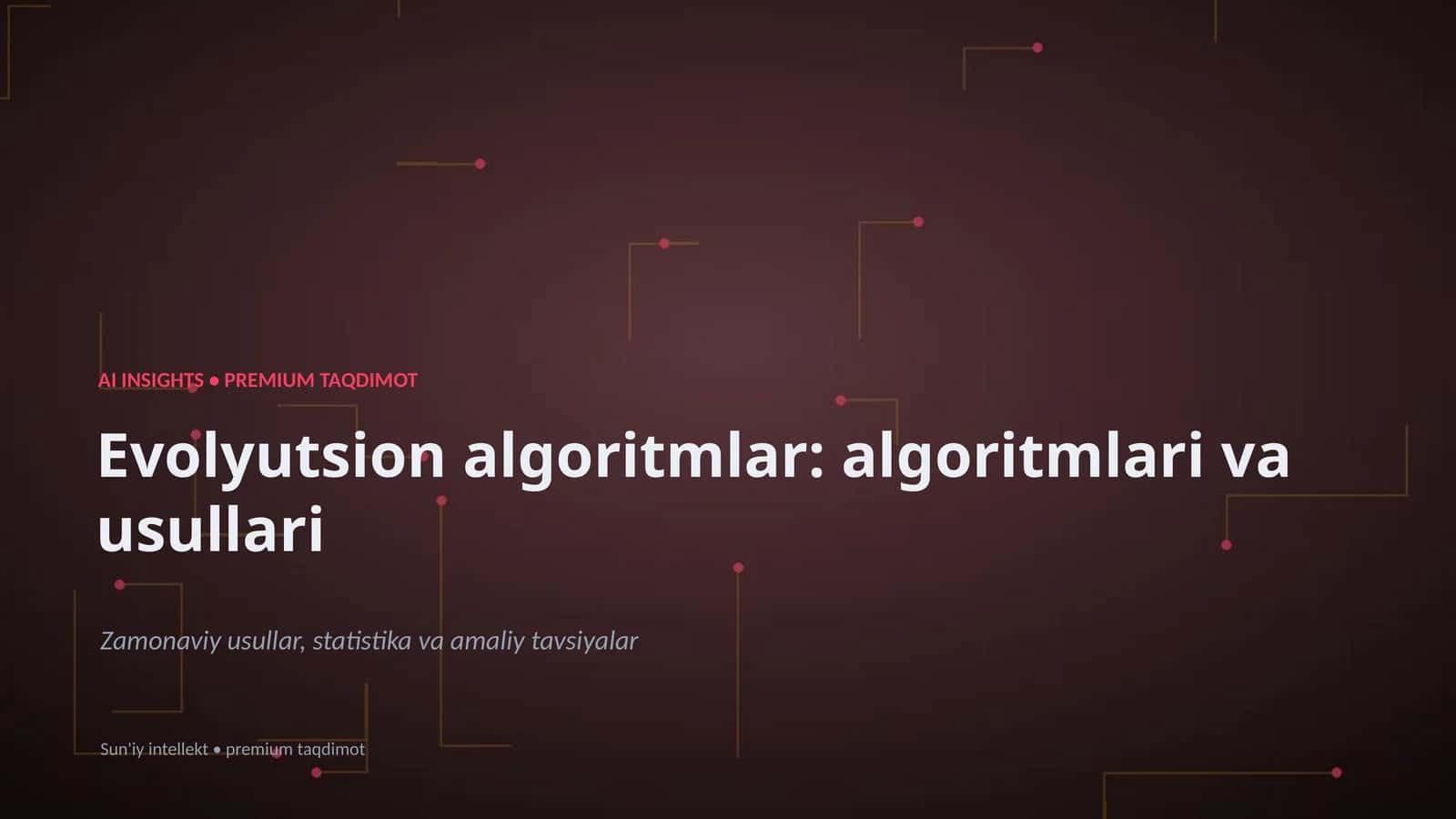 Evolyutsion algoritmlar: algoritmlari va usullari