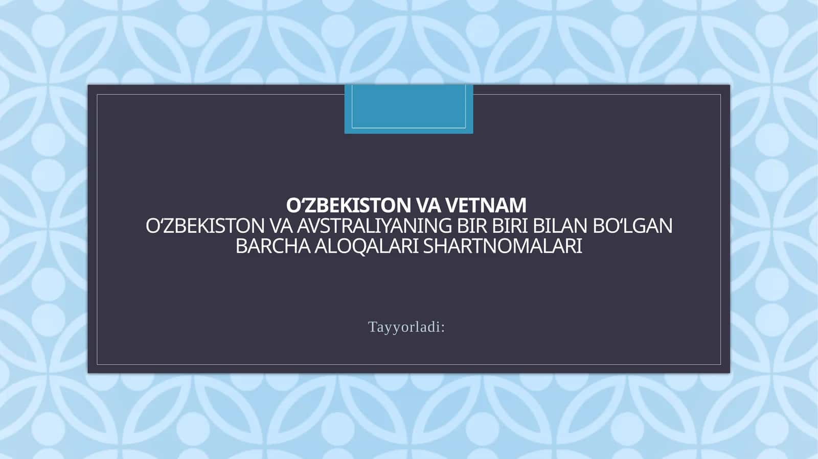 Oʻzbekiston va Vetnam  Oʻzbekiston va Avstraliyaning bir biri bilan boʻlgan barcha aloqalari shartnomalari