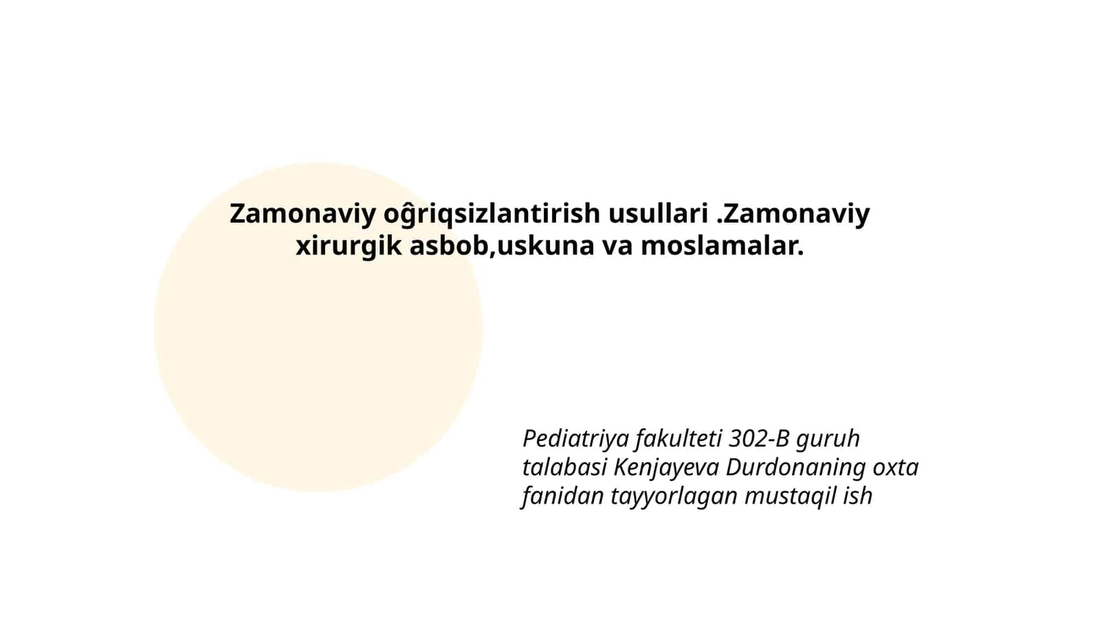 Pediatriya fakulteti 302-B guruh talabasi Kenjayeva Durdonaning oxta fanidan tayyorlagan mustaqil ish