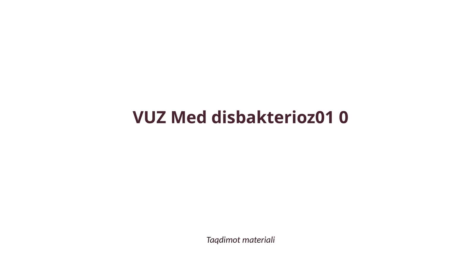 Ichak disbakteriozi etiologiyasi va diagnostikasi (2-variant)