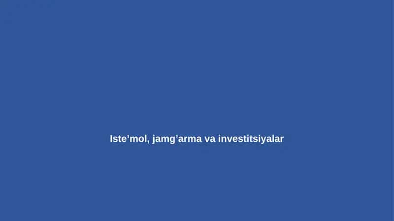 Iste’mol, jamg’arma va investitsiyalar