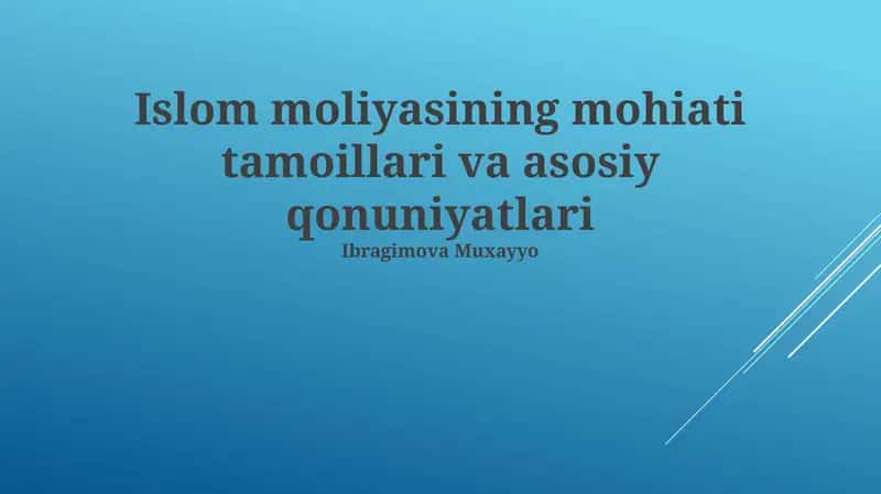 Islom moliyasining mohiati tamoillari va asosiy qonuniyatlari