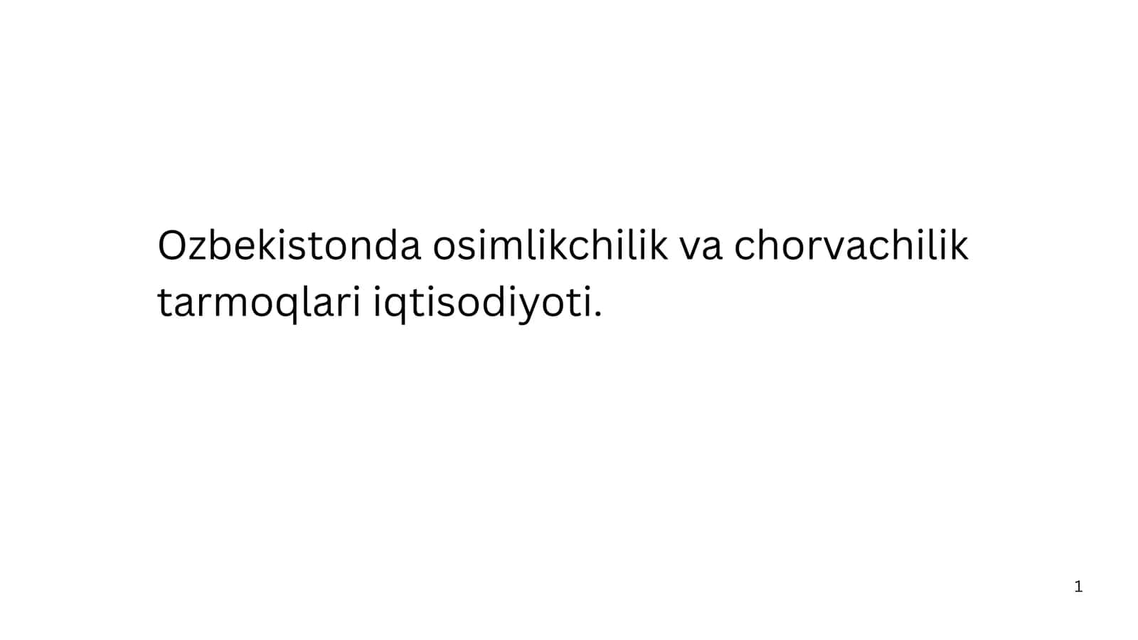 O‘zbekistonda osimlikchilik va chorvachilik tarmoqlari iqtisodiyoti