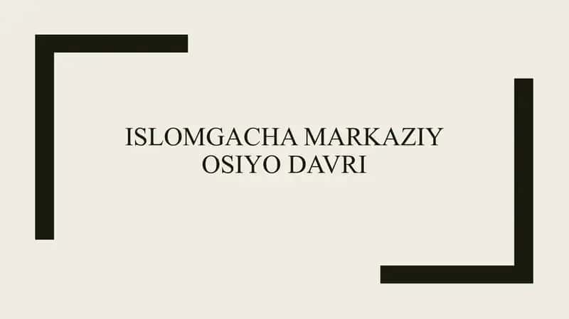 Islomgacha Markaziy osiyo davri.