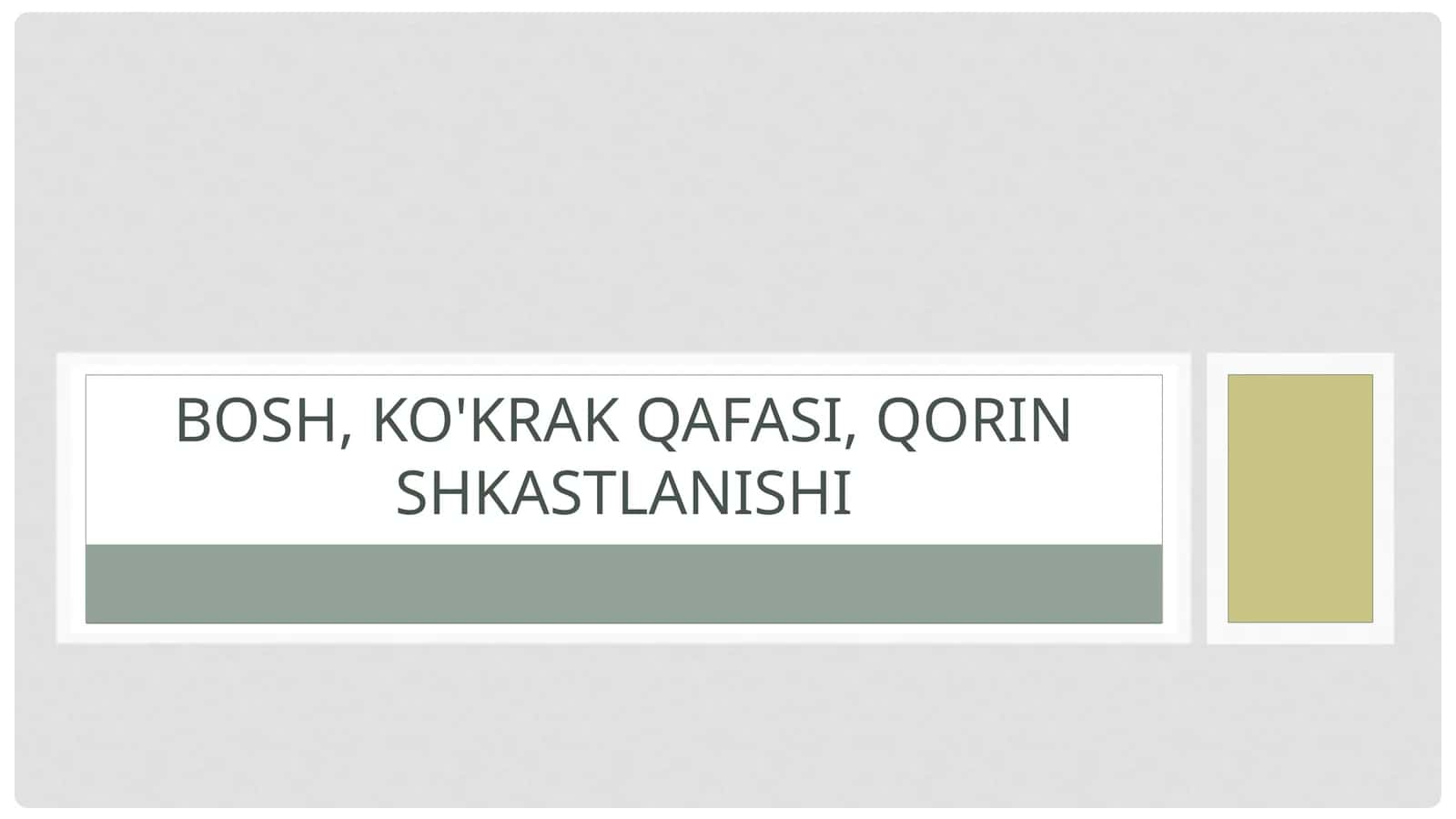 Bosh, Ko'krak Qofasi, Qorin Shkastlanishi
