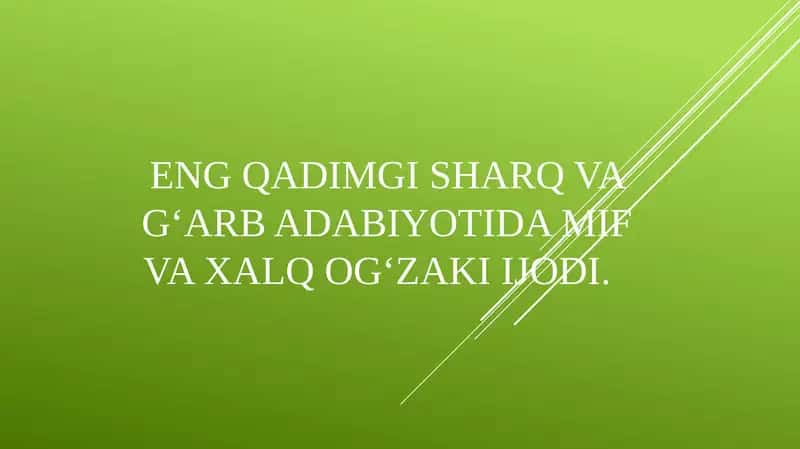 Eng qadimgi Sharq va G‘arb adabiyotida mif va xalq og‘zaki ijodi