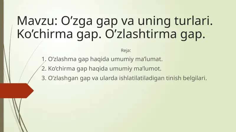 O’zga gap va uning turlari. Ko’chirma gap. O’zlashtirma gap