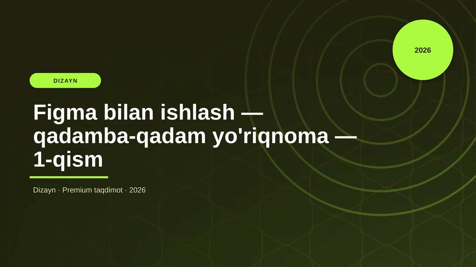 Figma bilan ishlash — qadamba-qadam yo'riqnoma — 1-qism
