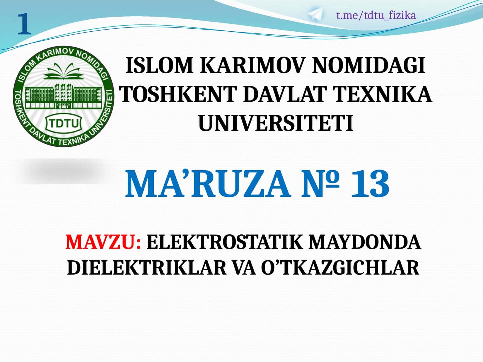ELEKTROSTATIK MAYDONDA DIELEKTRIKLAR VA O’TKAZGICHLAR