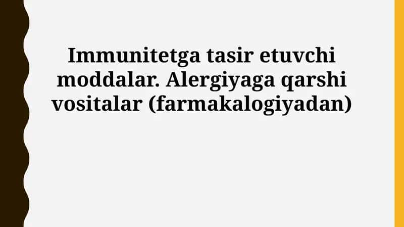 Immunitetga ta'sir etuvchi moddalar va anti-allergiya dorilar