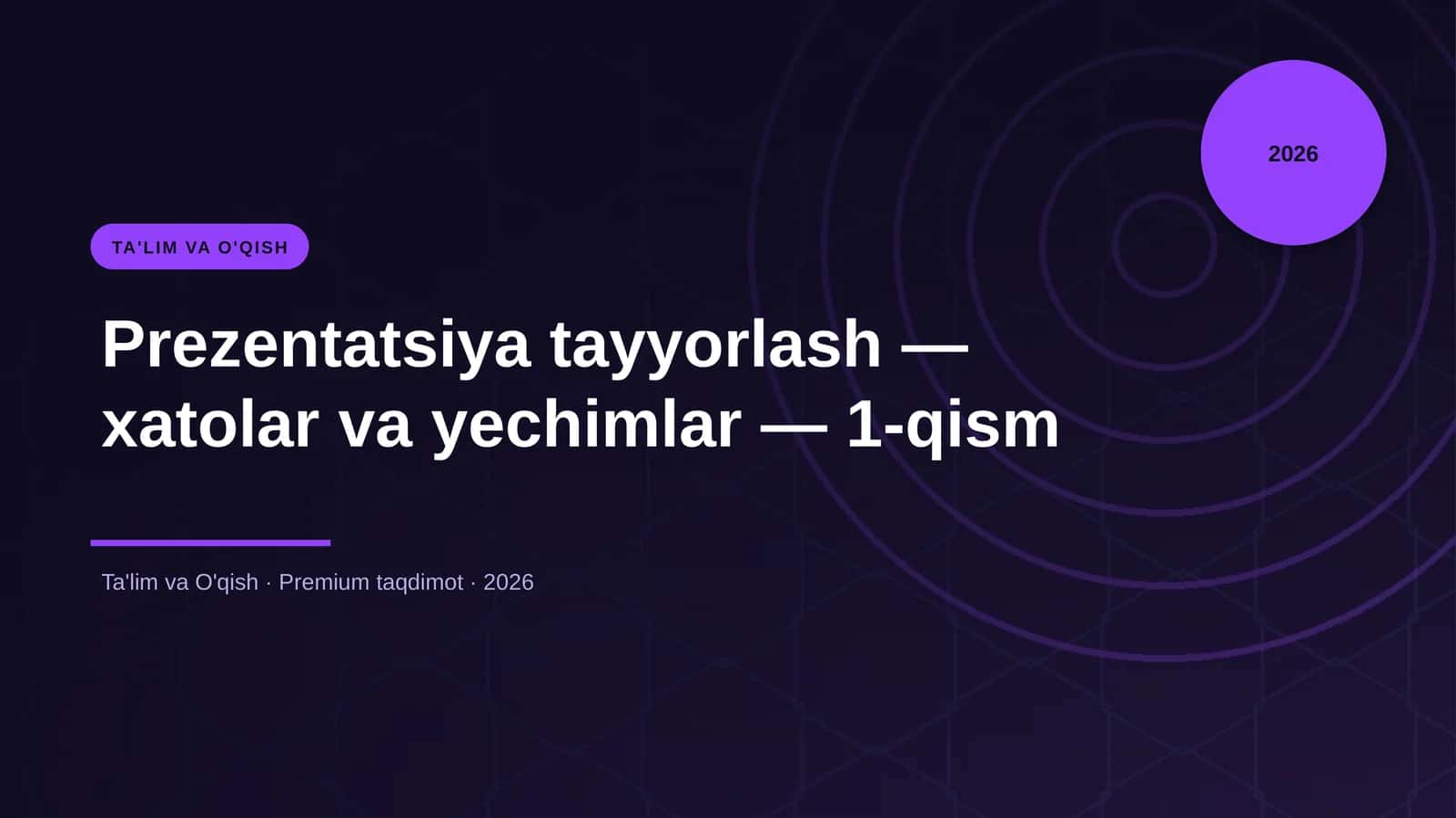 Prezentatsiya tayyorlash — xatolar va yechimlar — 1-qism