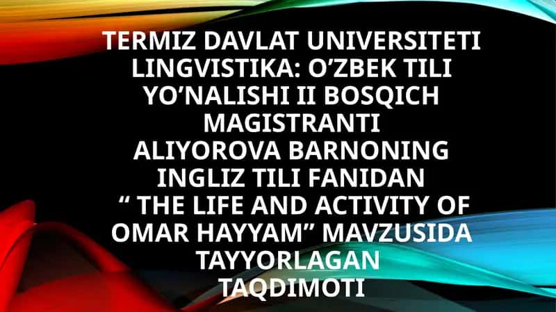 THE LIFE AND ACTIVITY OF OMAR HAYYAM