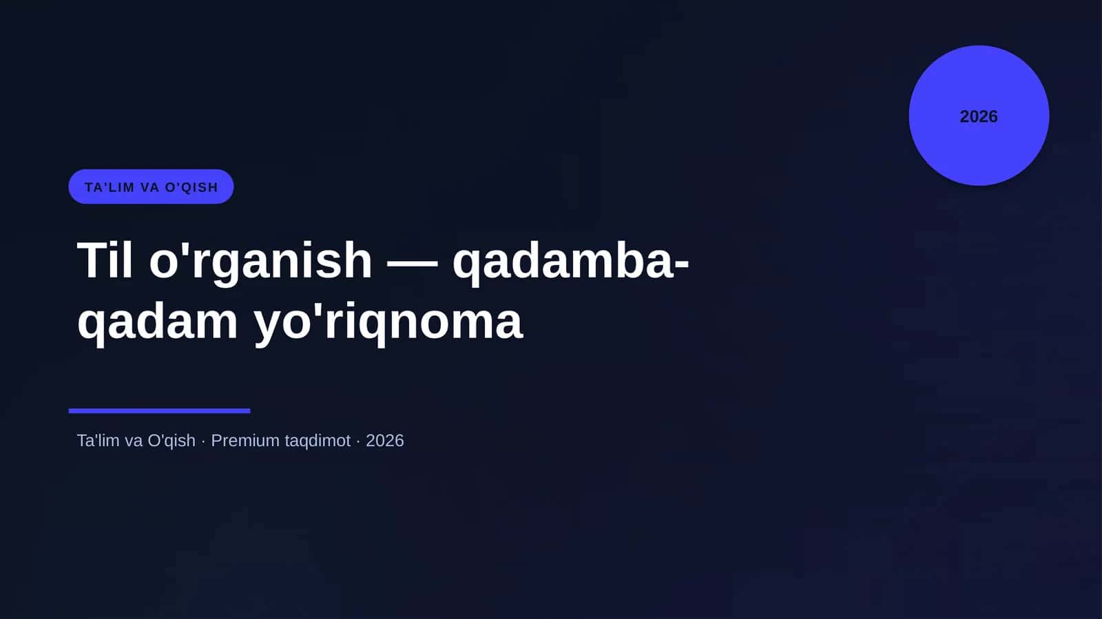 Til o'rganish — qadamba-qadam yo'riqnoma