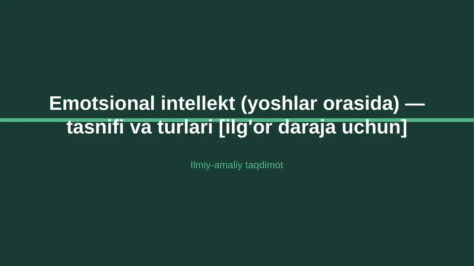 Emotsional intellekt (yoshlar orasida) — tasnifi va turlari [ilg'or daraja uchun]