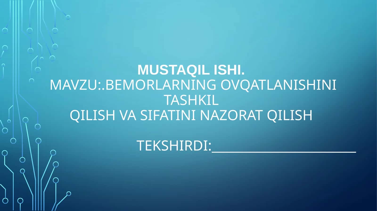 Bemorlarning ovqatlanishini tashkil qilish va sifatini nazorat qilish