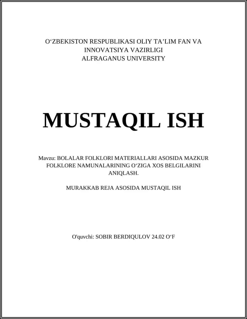 BOLALAR FOLKLORI MATERIALLARI ASOSIDA MAZKUR FOLKLORE NAMUNALARINING OʻZIGA XOS BELGILARINI ANIQLASH
