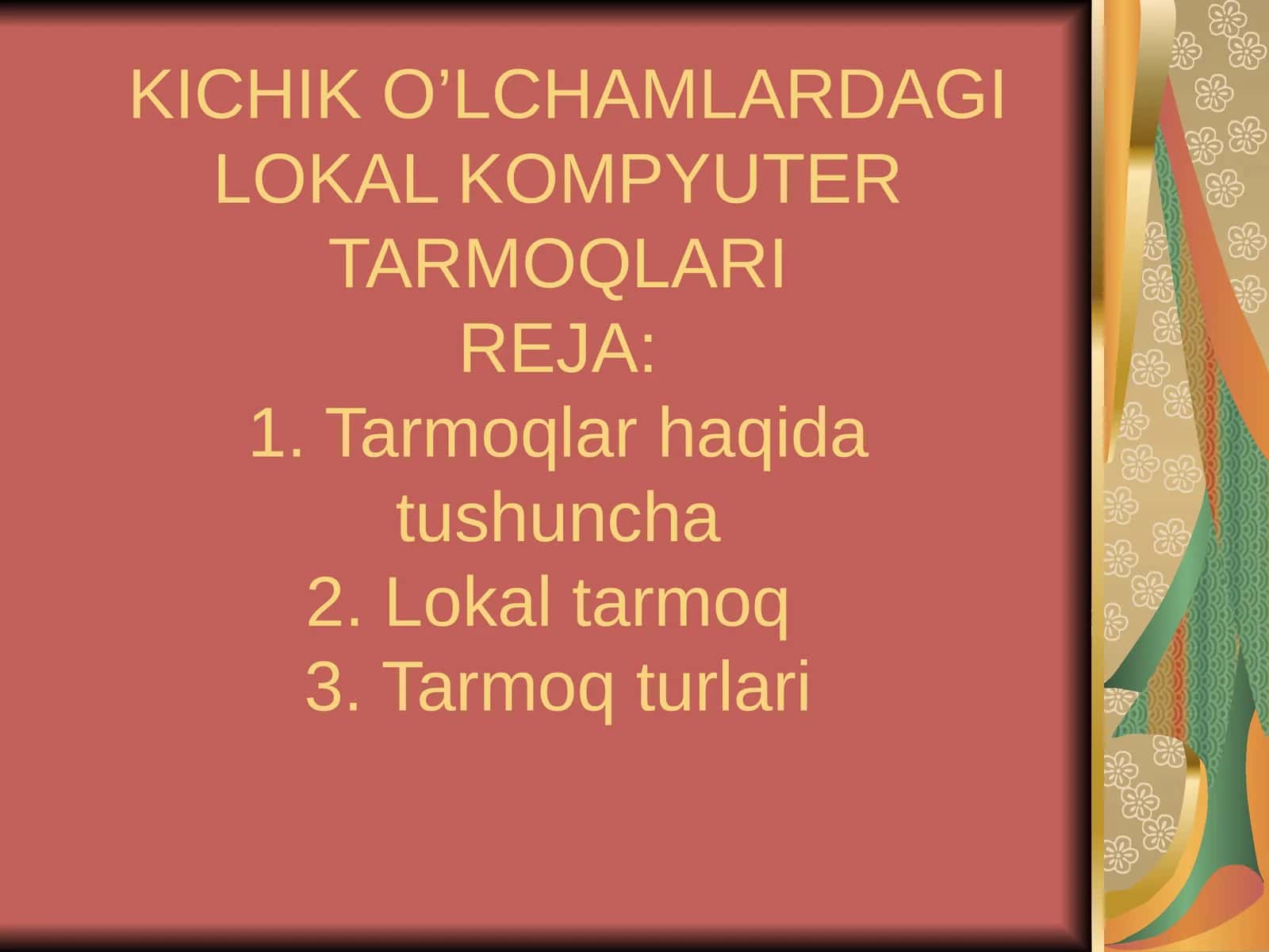 KICHIK O’LCHAMLARDAGI LOKAL KOMPYUTER TARMOQLARI