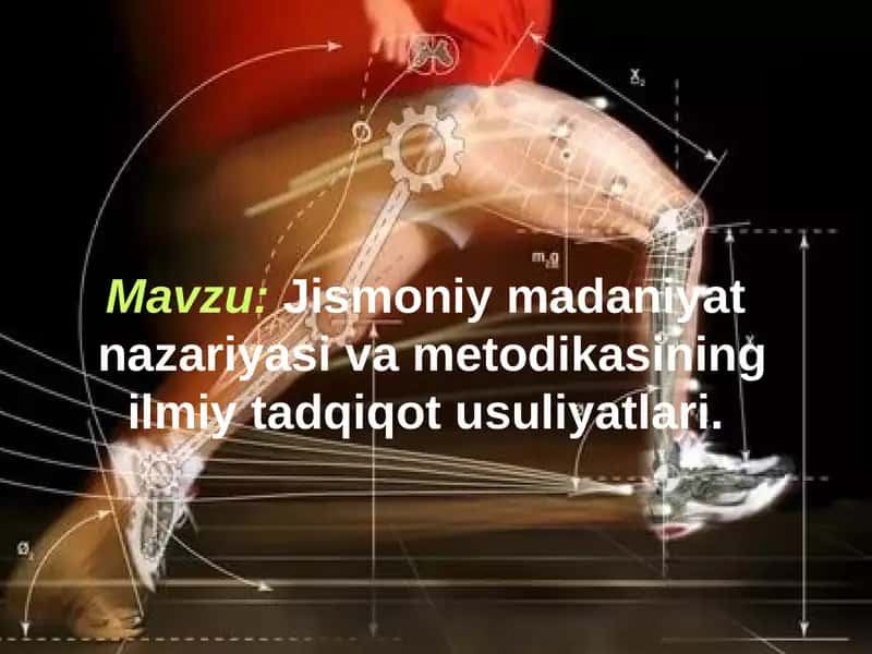 Jismoniy madaniyat nazariyasi va metodikasining ilmiy tadqiqot usuliyatlari