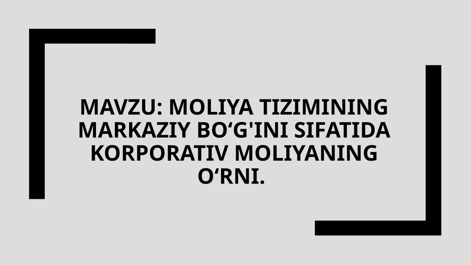 Moliya tizimining markaziy boʻg'ini sifatida korporativ moliyaning oʻrni.