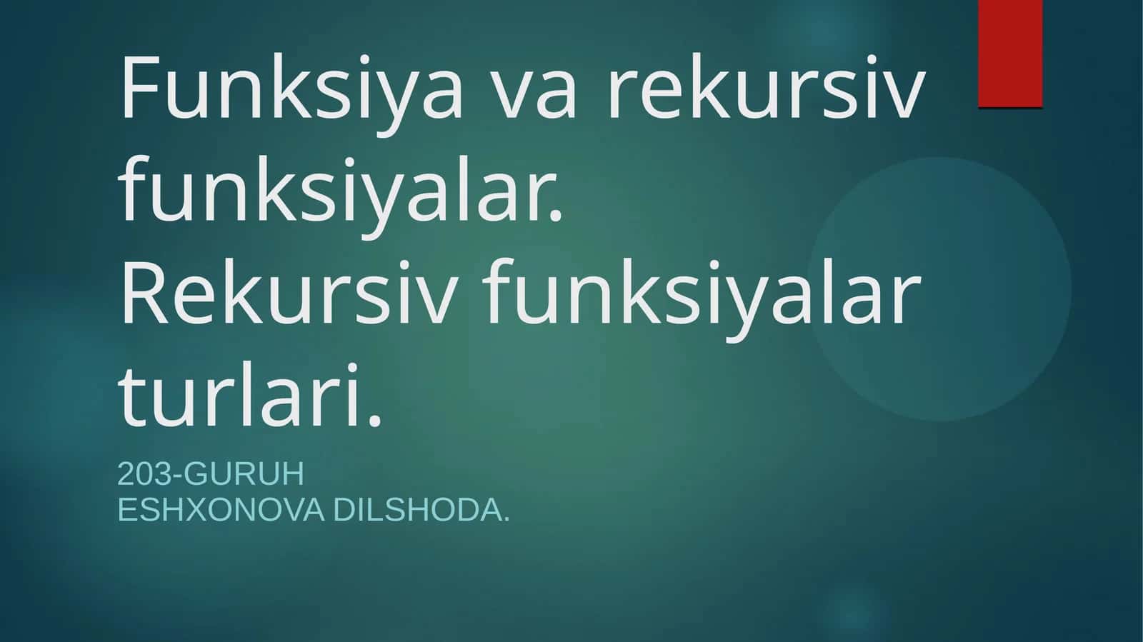 Funksiya va rekursiv funksiyalar. Rekursiv funksiyalar turlari