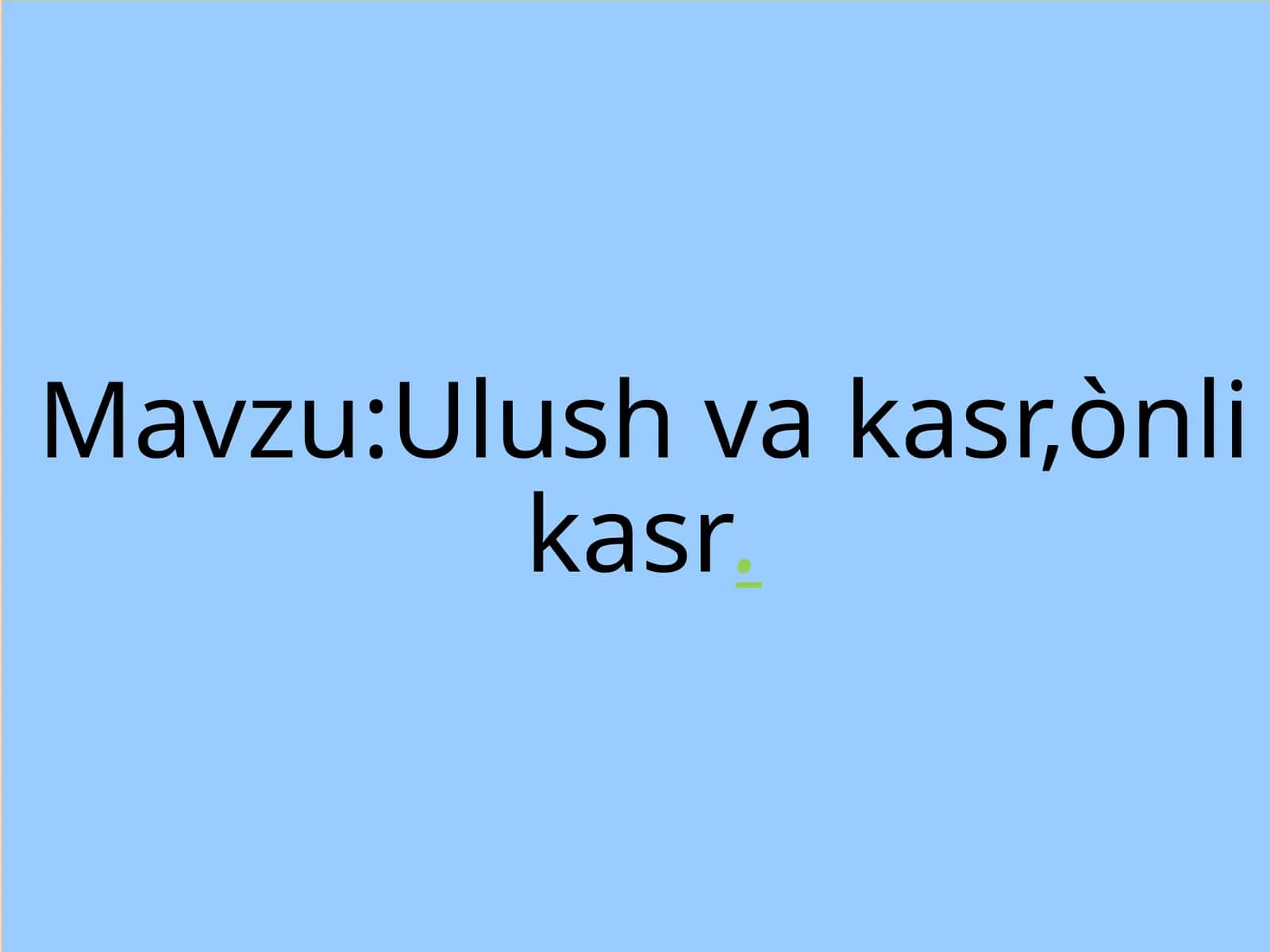 Ulushvakasr, ònlikasr