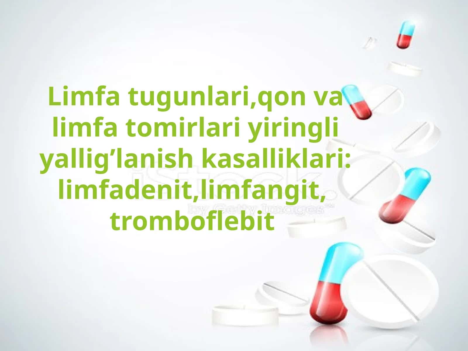 Limfatugunlari,qonvalimfatomirlariyiringliyallig’lanishkasalliklari:limfadenit,limfangit,tromboflebit