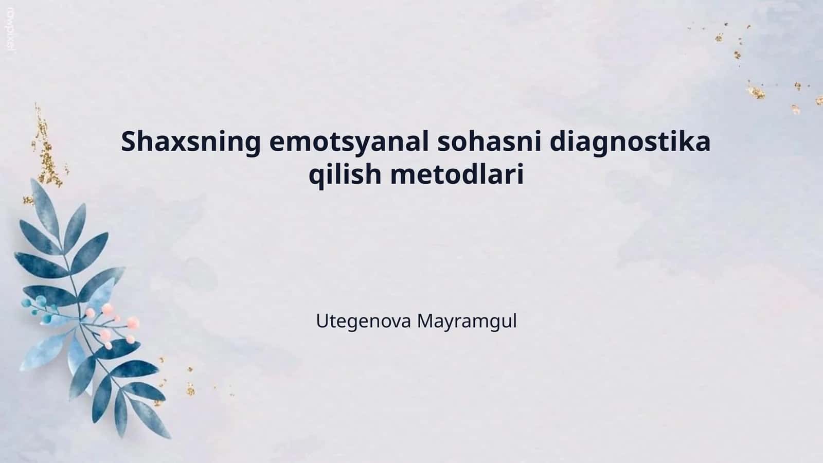 Shaxsning emotsyanal sohasni diagnostika qilish metodlari