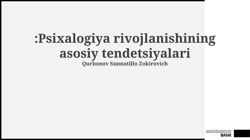 Psixalogiya rivojlanishining asosiy tendetsiyalari