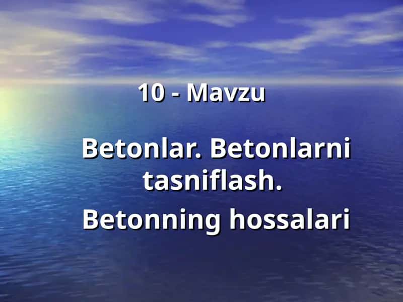 Betonlar. Betonlarni tasniflash