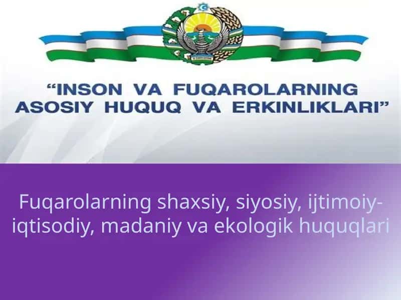 ,,Fuqarolarning shaxsiy, siyosiy, iqtisodiy, ijtimoiy va ekologik huquqlari" mavzusi uchun taqdimot
