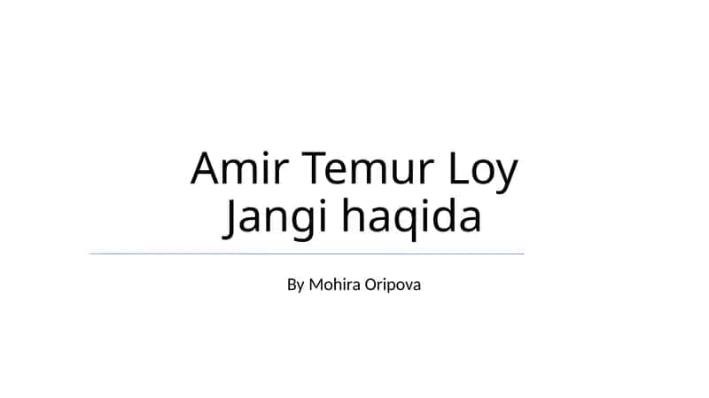 Amir Temur Loy Jangi haqida