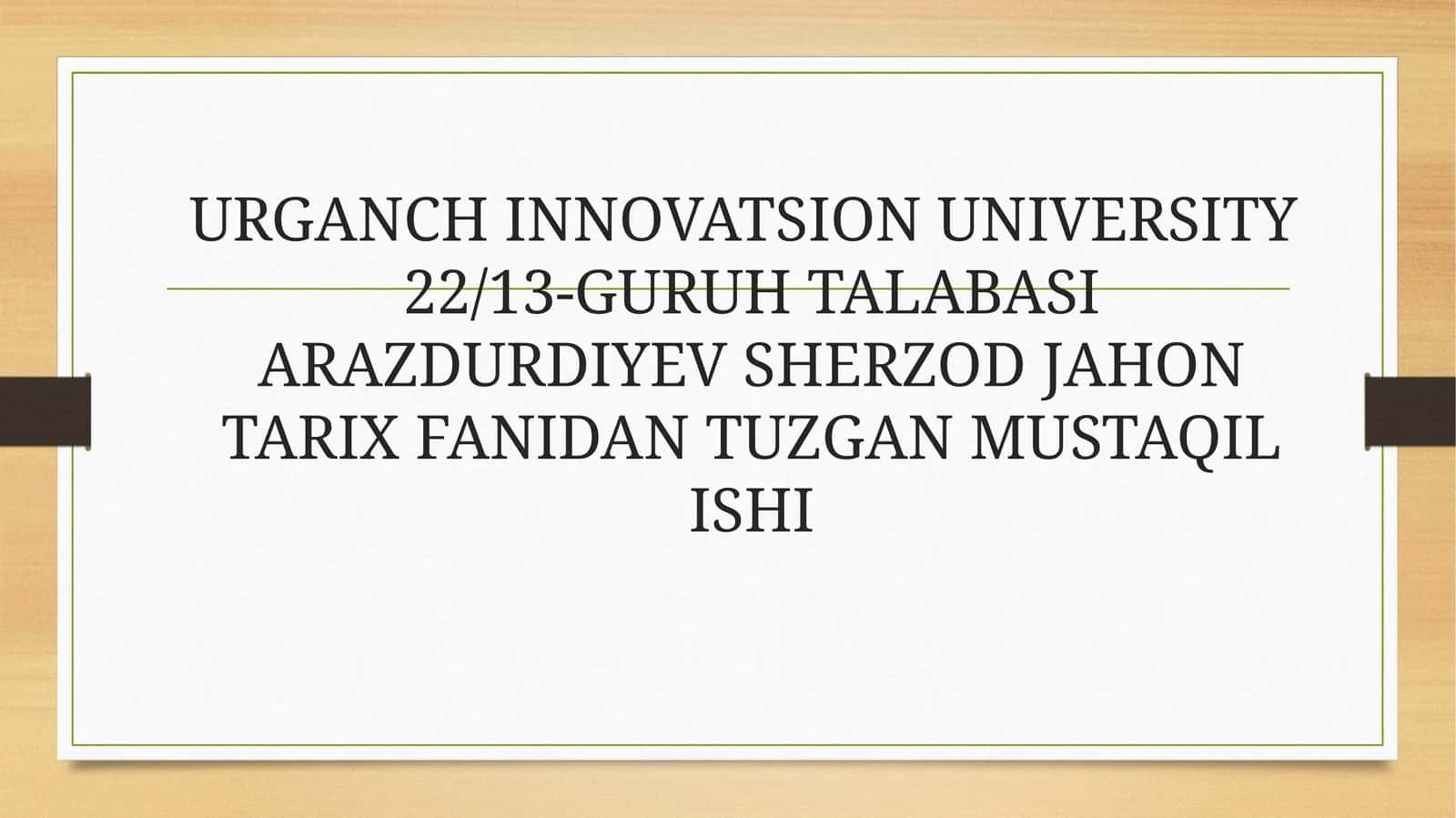 JAHON TARIX FANIDAN TUZGAN MUSTAQIL ISHI