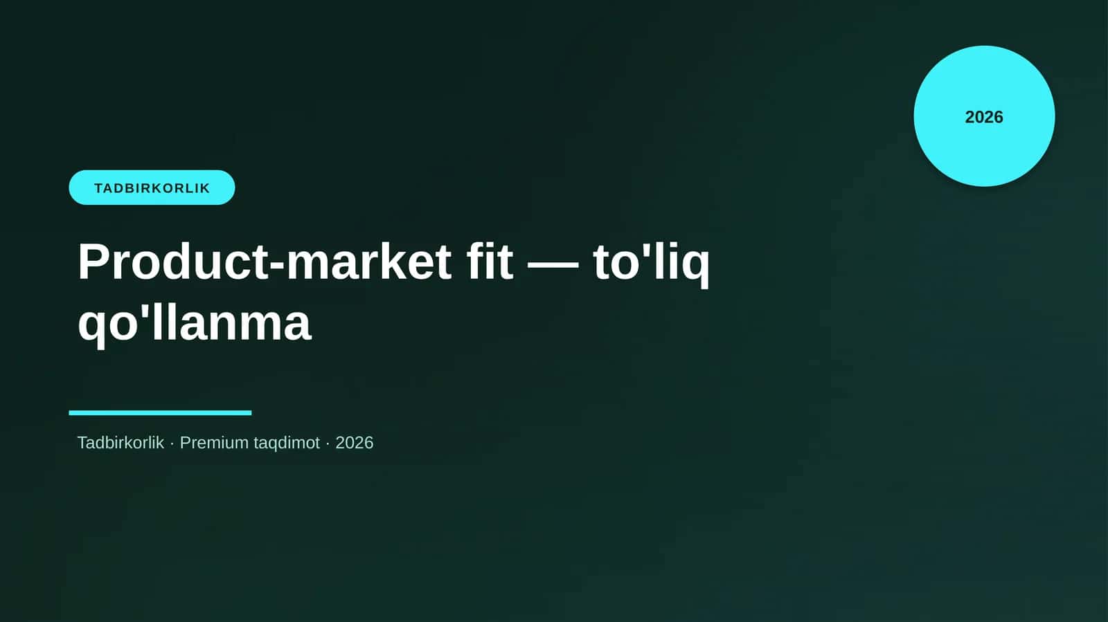Product-market fit — to'liq qo'llanma