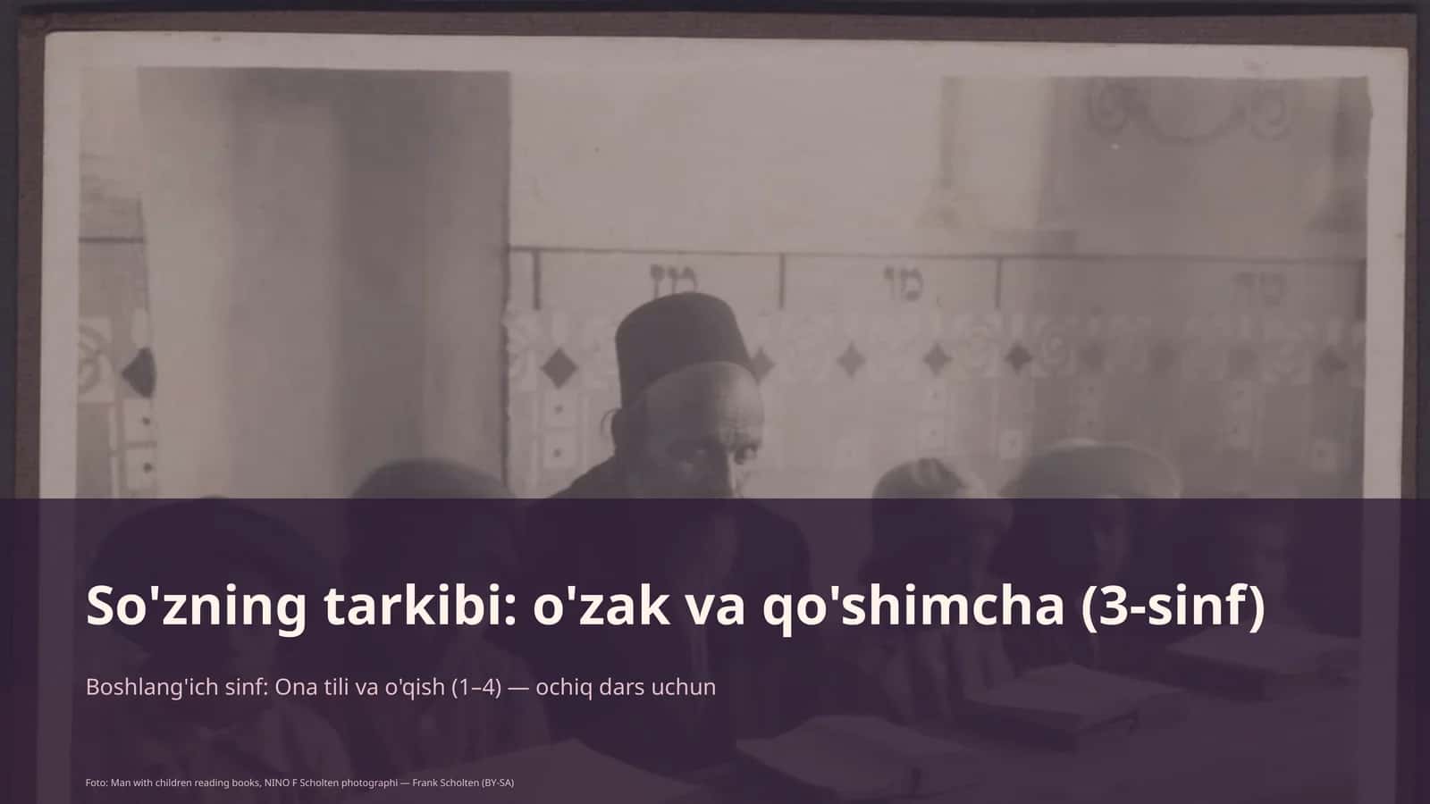 So'zning tarkibi: o'zak va qo'shimcha (3-sinf)