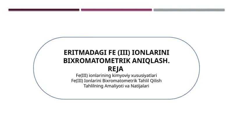 ERITMADAGI FE (III) IONLARINI BIXROMATOMETRIK ANIQLASH