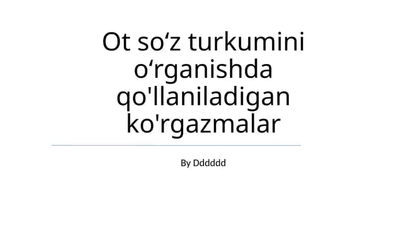 Ot soʻz turkumini oʻrganishda qo'llaniladigan ko'rgazmalar