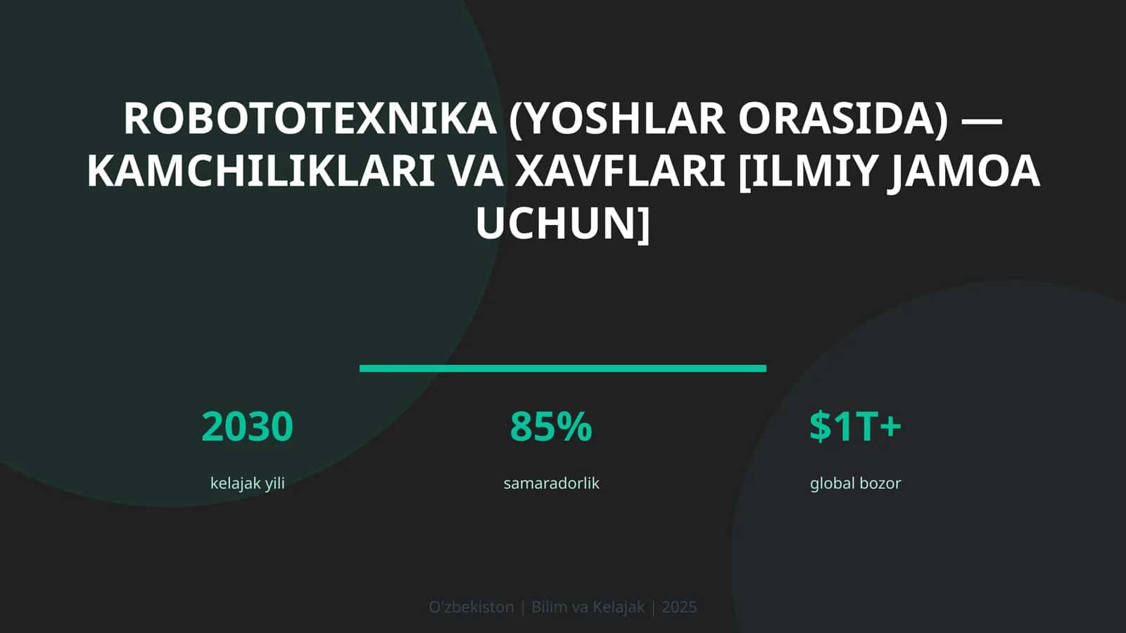 ROBOTOTEXNIKA (YOSHLAR ORASIDA) — KAMCHILIKLARI VA XAVFLARI [ILMIY JAMOA UCHUN]