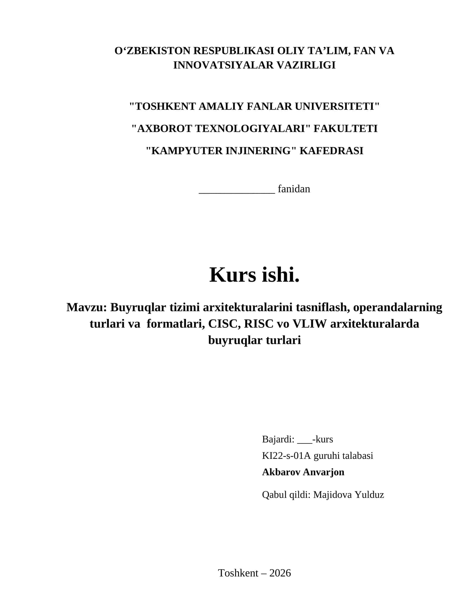 Buyruqlar tizimi arxitekturalarini tasniflash, operandalarning turlari va  formatlari, CISC, RISC vo VLIW arxitekturalarda buyruqlar turlari