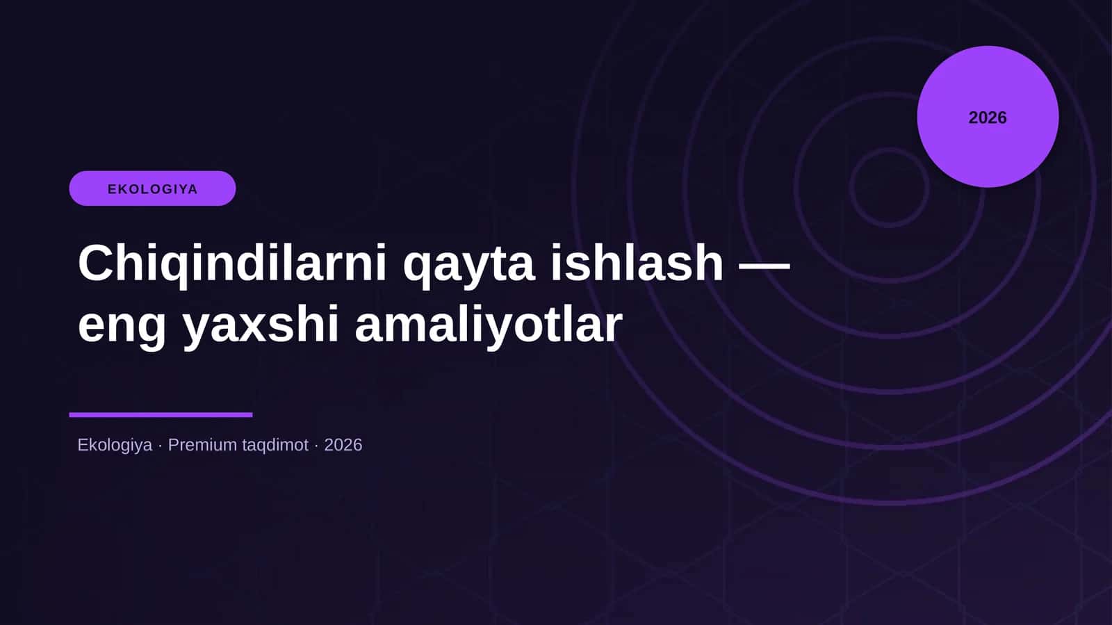 Chiqindilarni qayta ishlash — eng yaxshi amaliyotlar