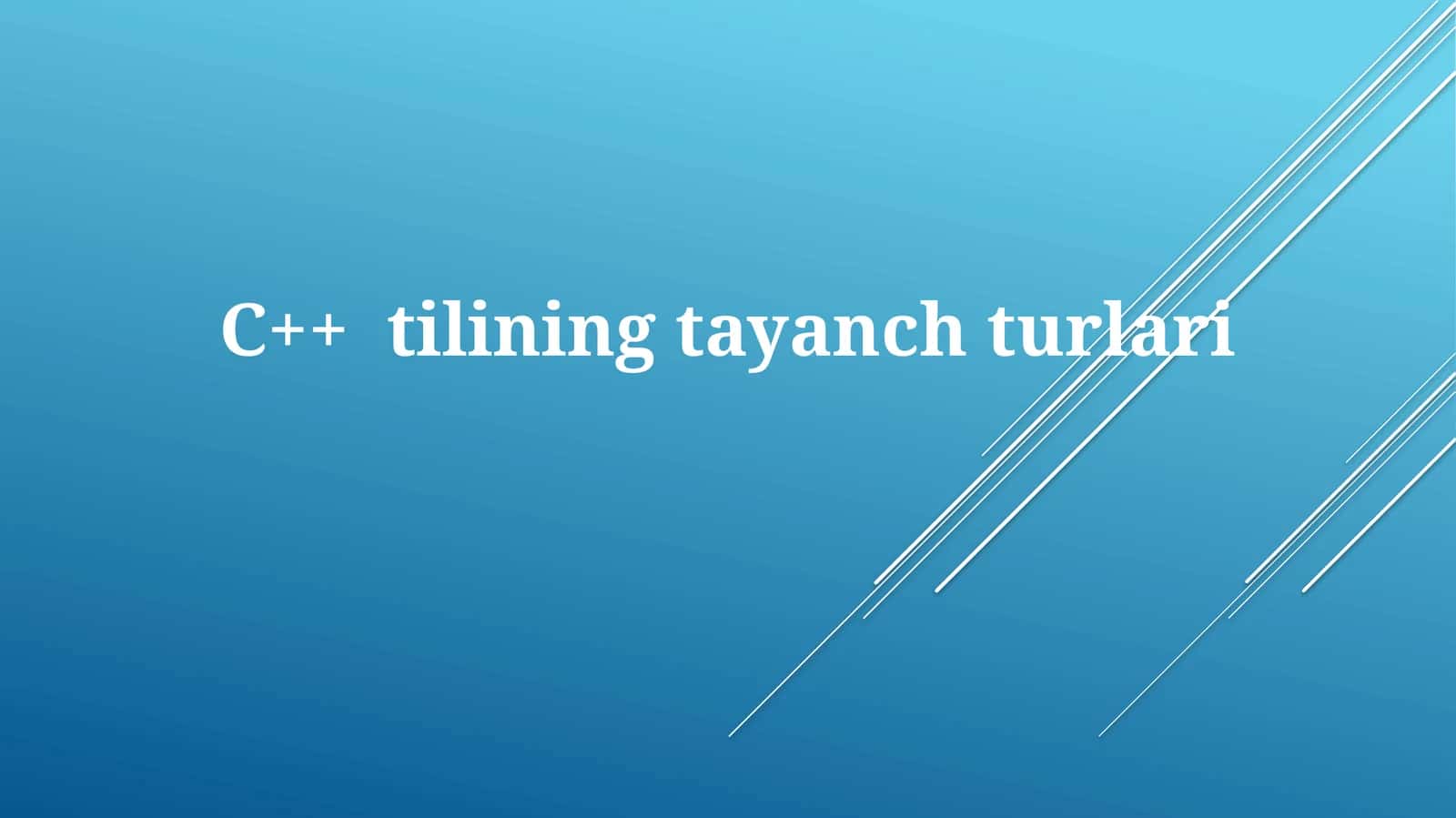 C++ tilining tayanch turlari