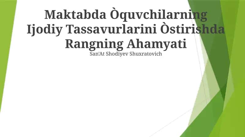 Òquvchilarning Ijodiy Tassavurlarini Òstirishda Rangning Ahamyati